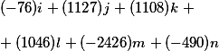 (-76) i + (1127) j + (1108) k + (1046) l + (-2426) m + (-490) n